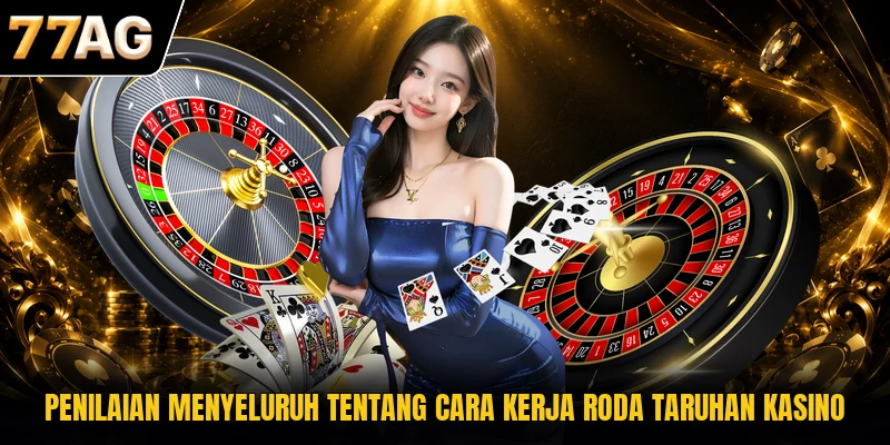 penilaian-menyeluruh-tentang-cara-kerja-roda-taruhan-kasino