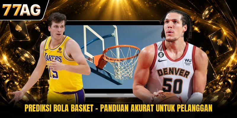 prediksi-bola-basket-panduan-akurat-untuk-pelanggan
