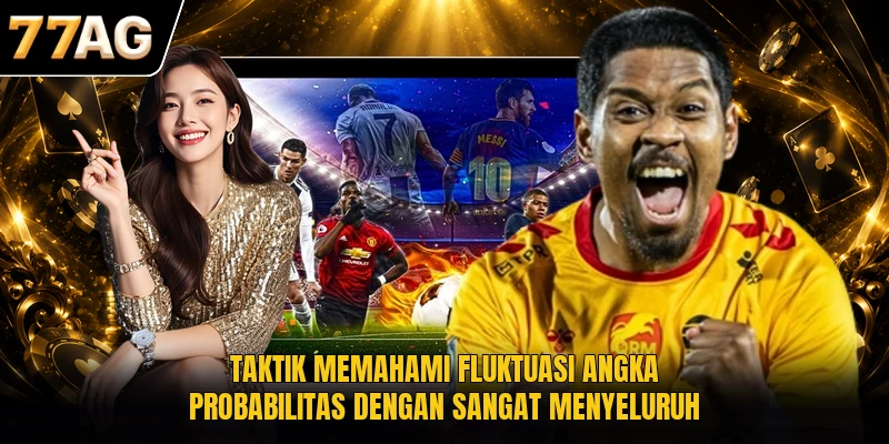 taktik-memahami-fluktuasi-angka-probabilitas-dengan-sangat-menyeluruh